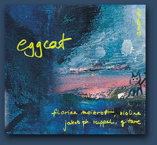 «eggcat» - Neue Musik für Violine und Gitarre. Klicken Sie hier für nähere Informationen zu dieser CD